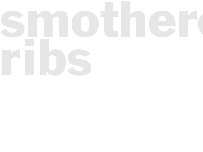 SMOTHERED RIBS