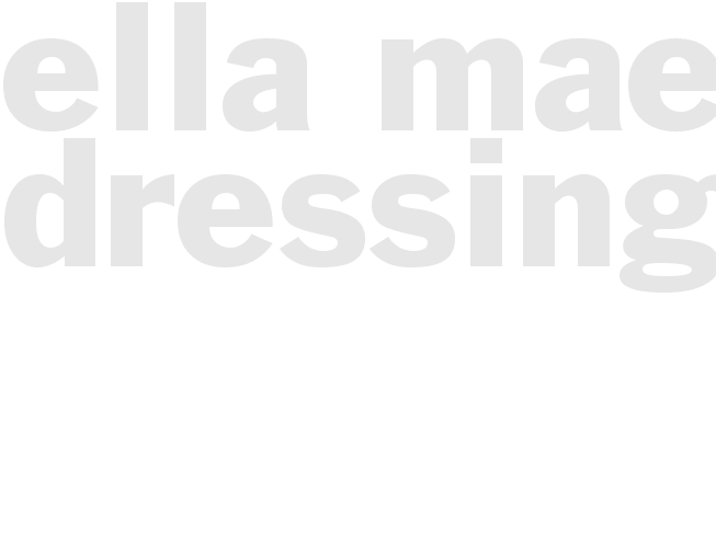 Ella Mae's Dressing