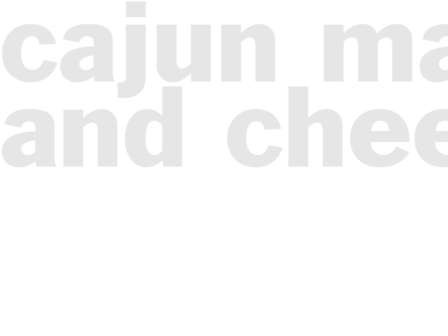 Cajun Mac and Cheese