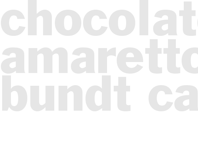 Chocolate Amaretto Bundt Cake