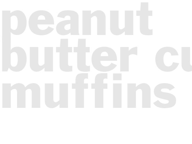 PEANUT BUTTER CUP MUFFINS