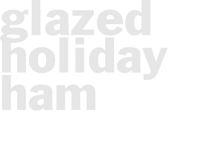GLAZED HOLIDAY HAM
