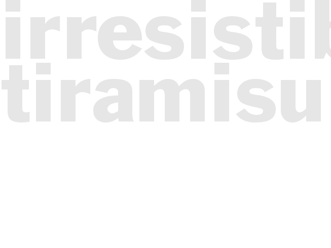 IRRESISTIBLE TIRAMISU