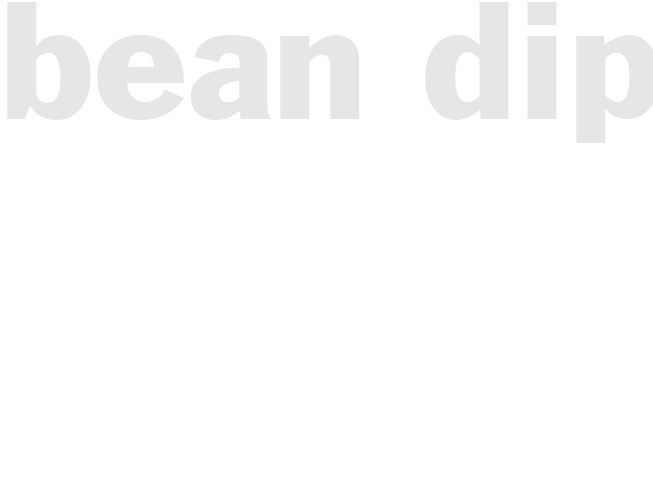 BEAN DIP 