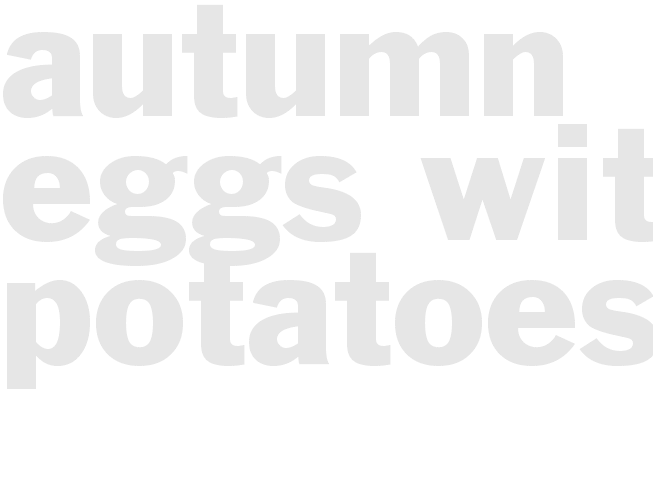 AUTUMN EGGS WITH POTATOES 