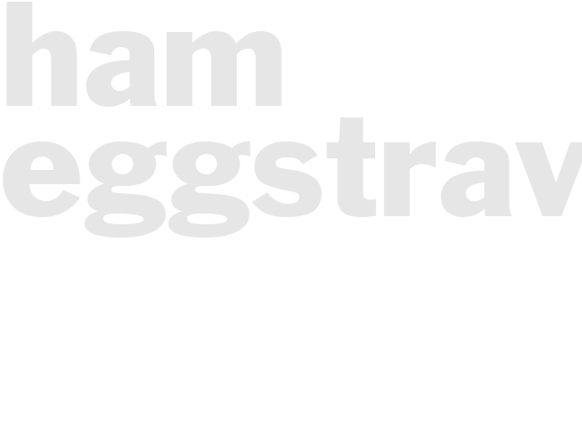 HAM EGGSTRAVAGANZA