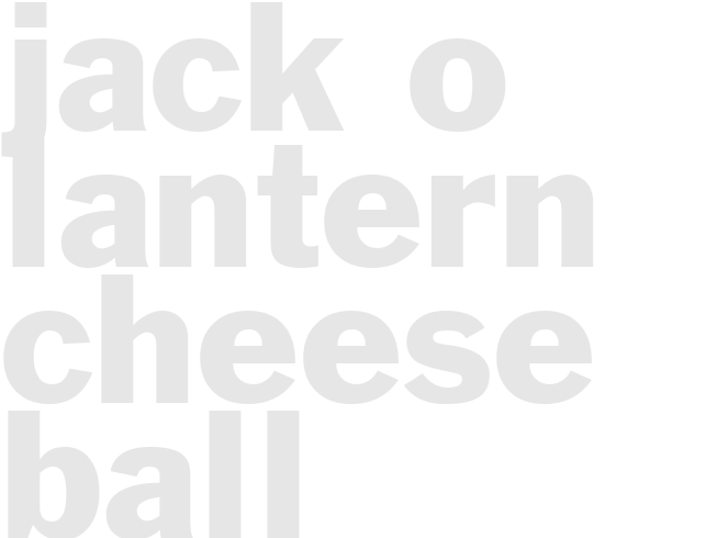 JACK-O-LANTERN CHEESE BALL