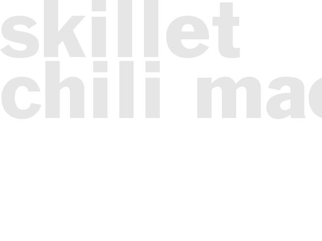 SKILLET CHILI-MAC