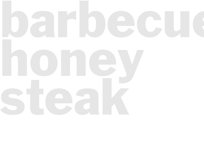 BARBECUED HONEY STEAK