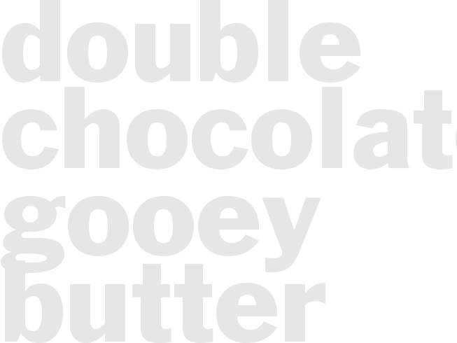 DOUBLE CHOCOLATE GOOEY BUTTER CAKE