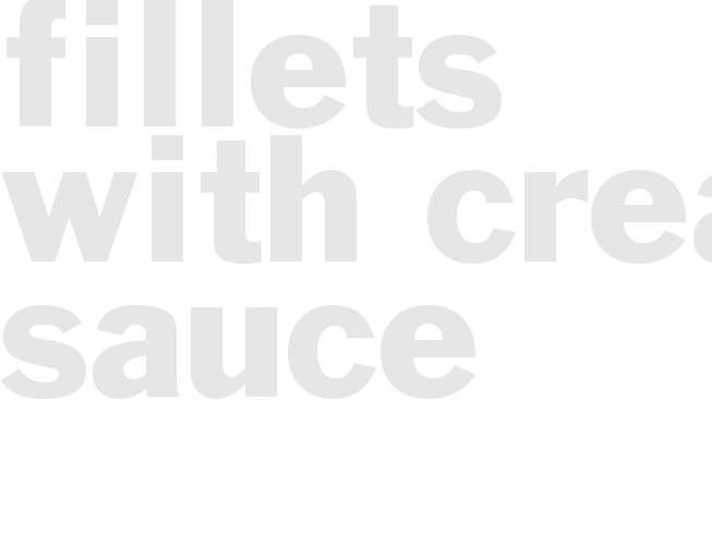 FILLETS WITH CREAM SAUCE