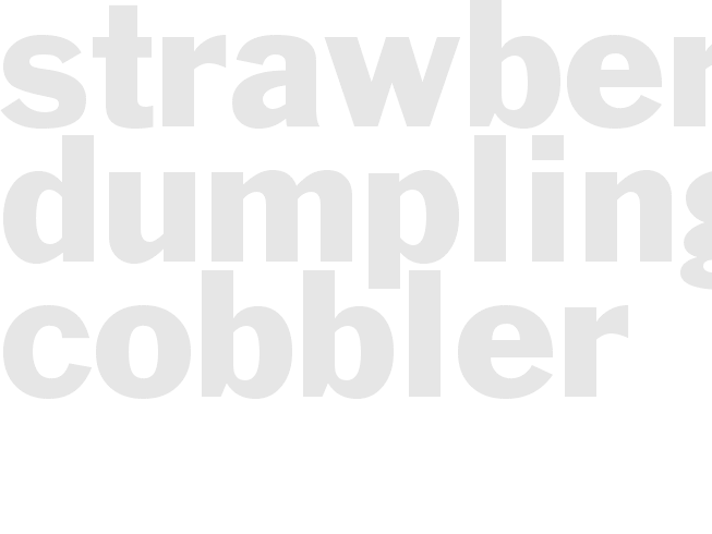 STRAWBERRY DUMPLING COBBLER