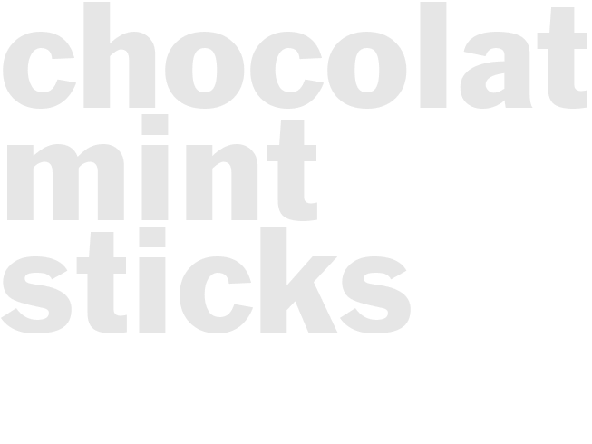 CHOCOLATE MINT STICKS