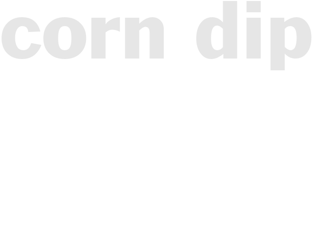 CORN DIP