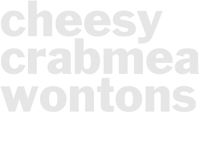 CHEESY CRABMEAT WONTONS