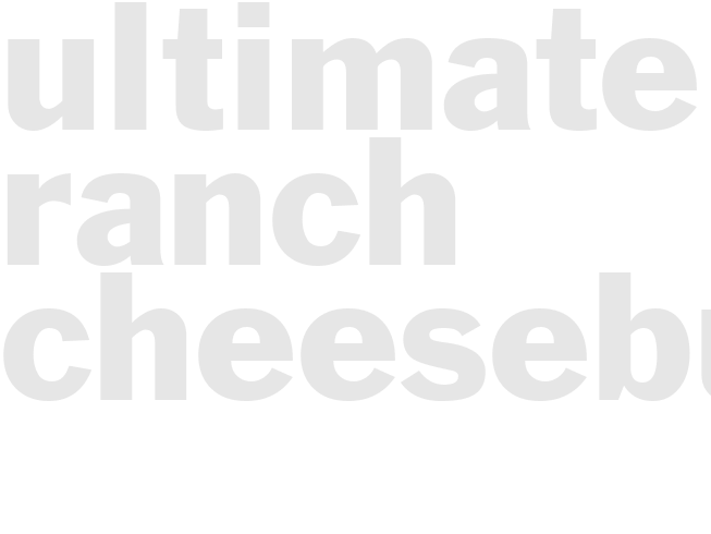 ULTIMATE RANCH CHEESEBURGERS