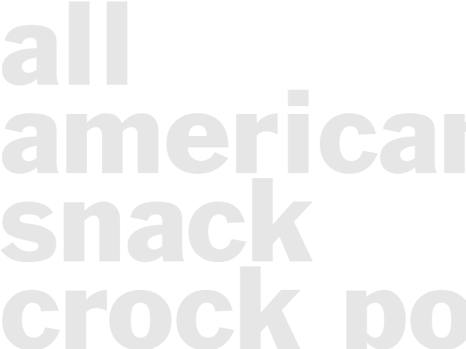 ALL-AMERICAN SNACK - Crock Pot