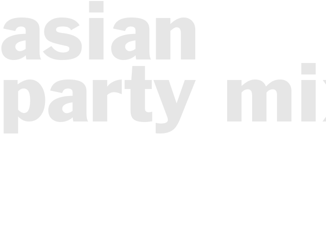 ASIAN PARTY MIX