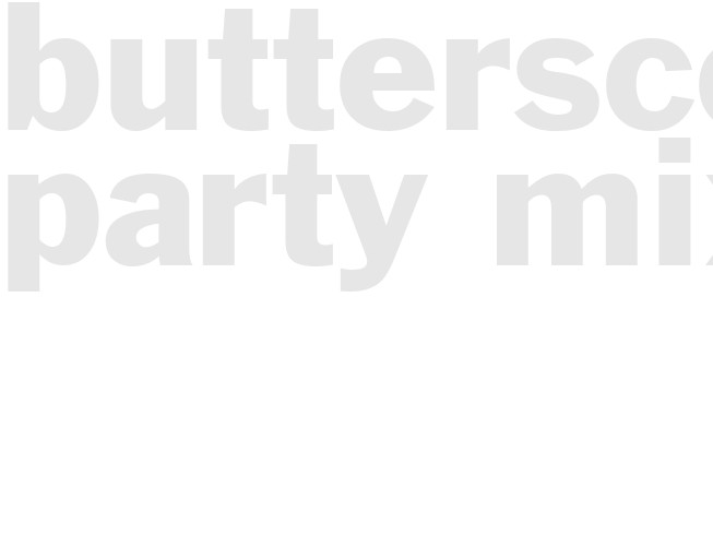 BUTTERSCOTCH PARTY MIX