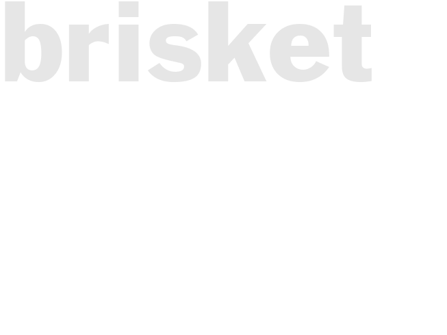 BRISKET