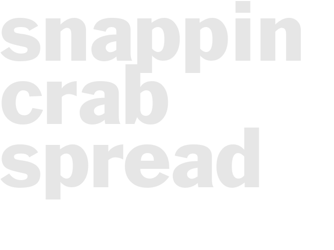 SNAPPIN CRAB SPREAD
