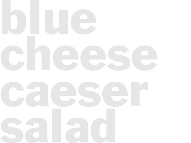 BLUE CHEESE CAESER SALAD  