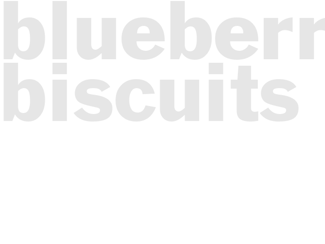 BLUEBERRY BISCUITS