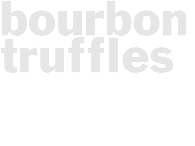 BOURBON TRUFFLES 