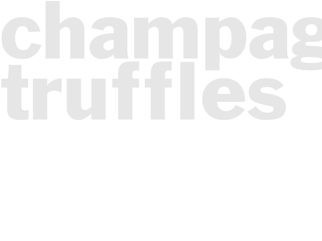 CHAMPAGNE TRUFFLES