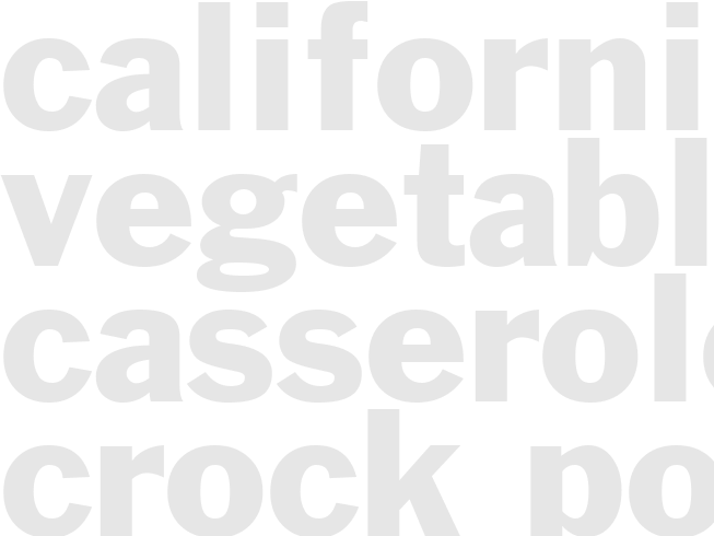 CALIFORNIA VEGETABLE CASSEROLE - Crock Pot