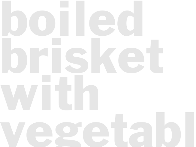 BOILED BRISKET WITH VEGETABLES