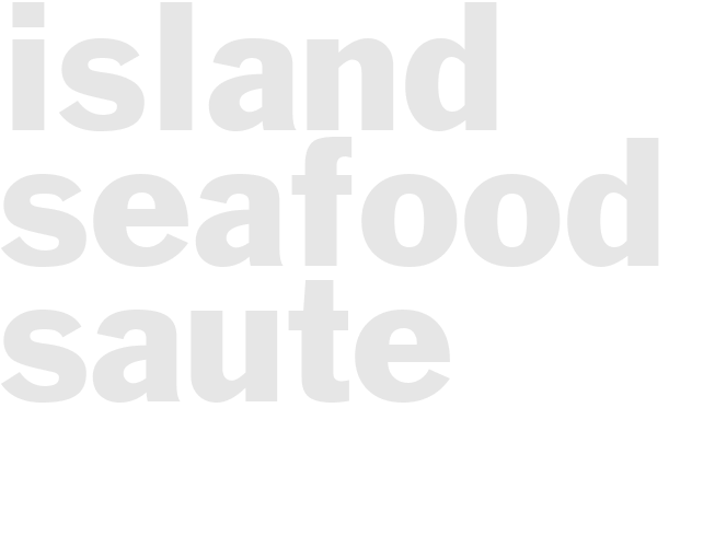 ISLAND SEAFOOD SAUTE