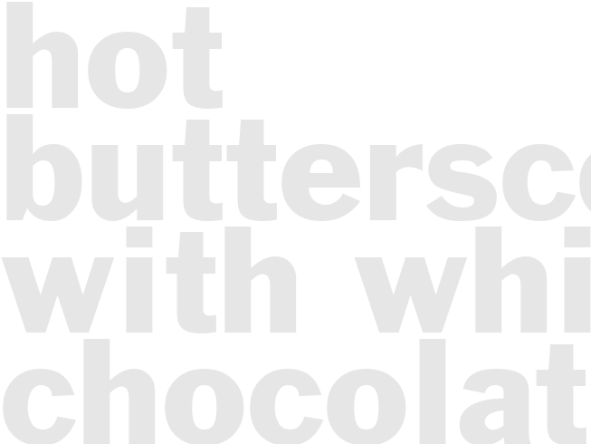 HOT BUTTERSCOTCH WITH WHITE CHOCOLATE