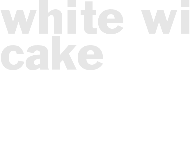 WHITE WINE CAKE
