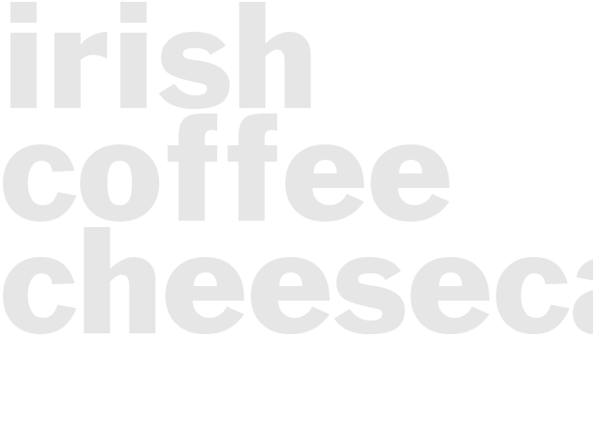IRISH COFFEE CHEESECAKE