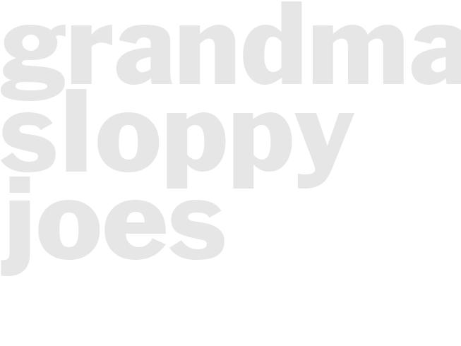 GRANDMAS SLOPPY JOES