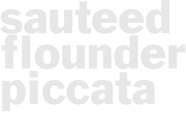SAUTEED FLOUNDER PICCATA 