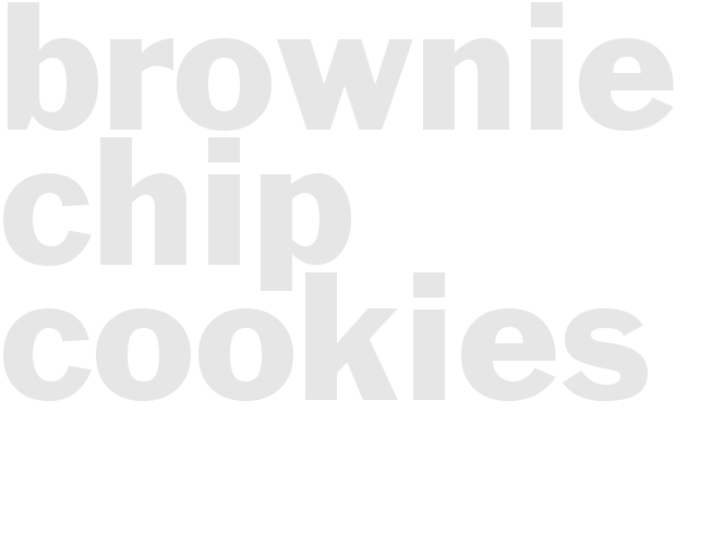 BROWNIE CHIP COOKIES
