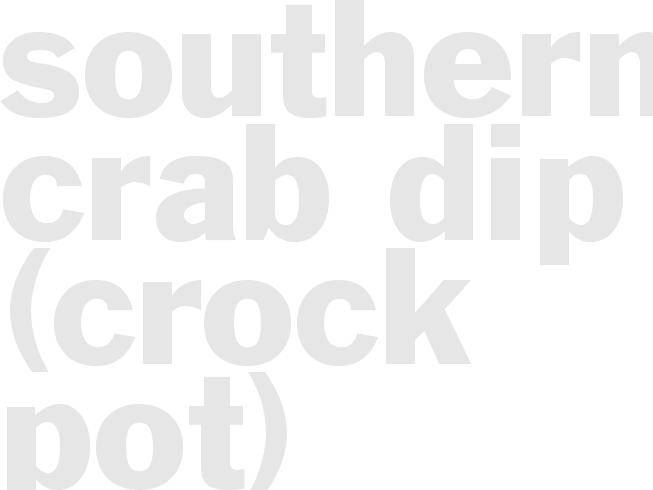 SOUTHERN CRAB DIP (Crock Pot)
