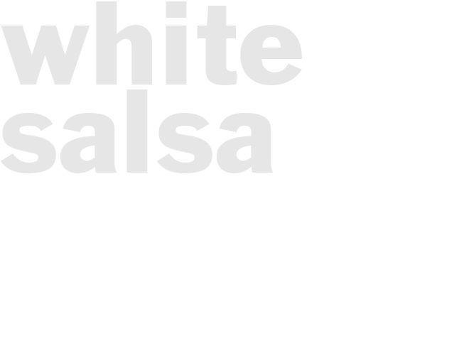 WHITE SALSA