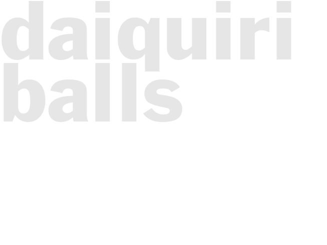 DAIQUIRI BALLS