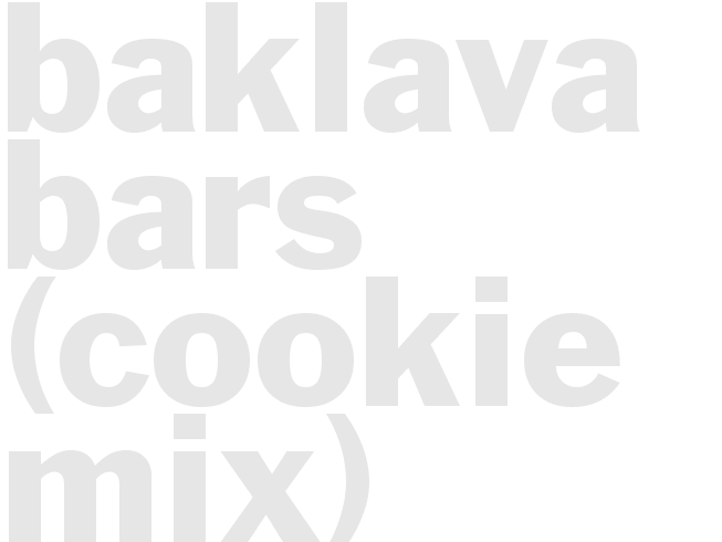 BAKLAVA BARS (COOKIE MIX)
