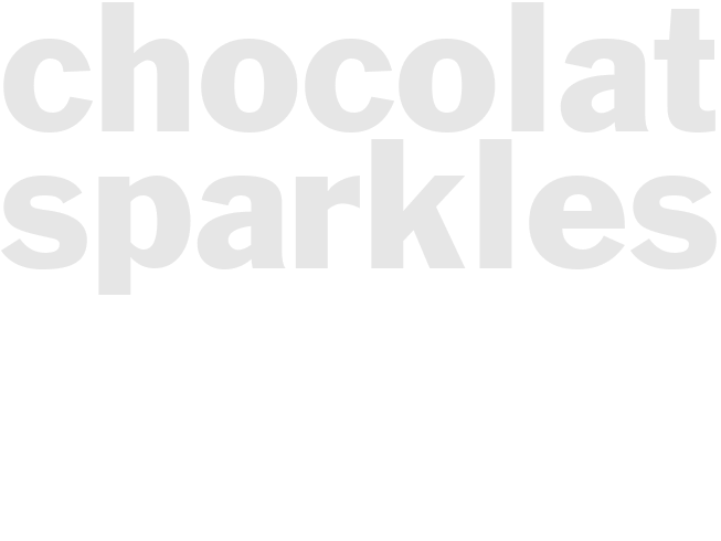 CHOCOLATE SPARKLES