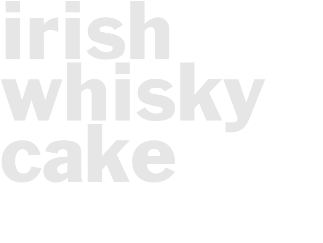 IRISH WHISKY CAKE