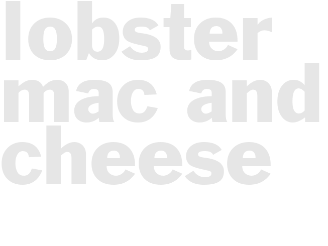 LOBSTER MAC AND CHEESE