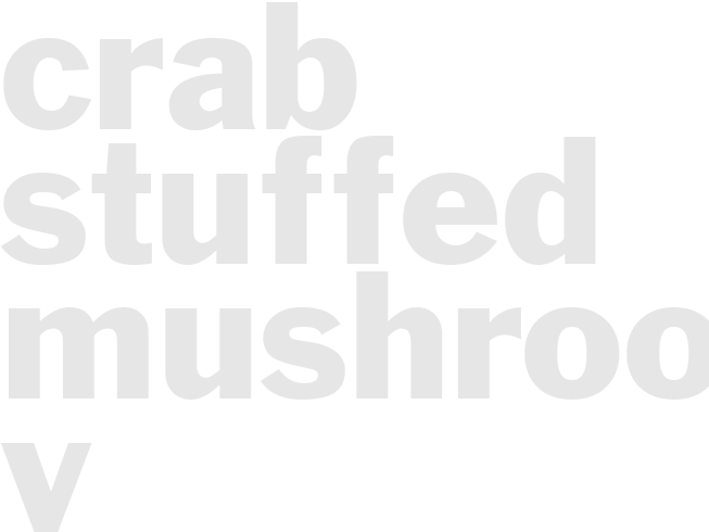 CRAB-STUFFED MUSHROOMS V