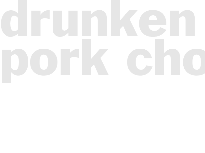 DRUNKEN PORK CHOP