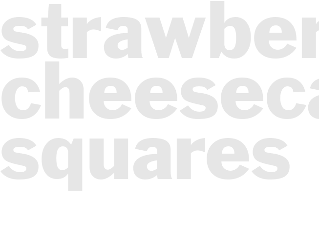 STRAWBERRY CHEESECAKE SQUARES