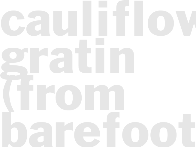 CAULIFLOWER GRATIN (From Barefoot Contessa)