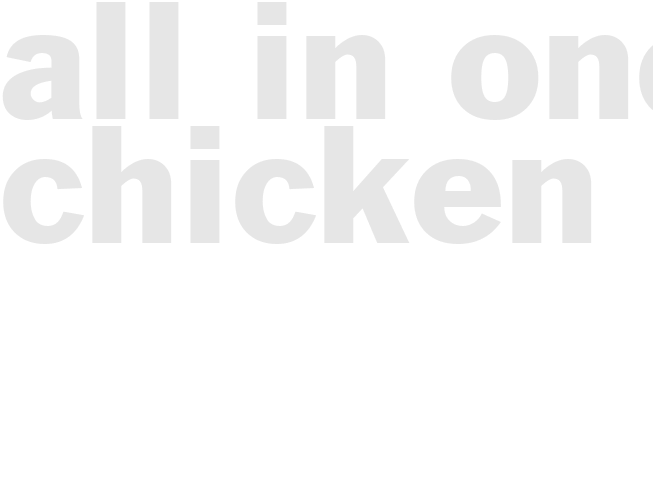 ALL-IN-ONE CHICKEN